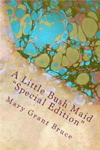 A Little Bush Maid: Special Edition