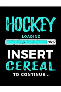 Hockey Loading 75% Insert Cereal To Continue