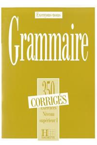 350 Exercices Grammaire - Superieur 1 Corriges