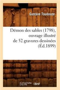 Démon Des Sables (1798), Ouvrage Illustré de 52 Gravures Dessinées (Éd.1899)