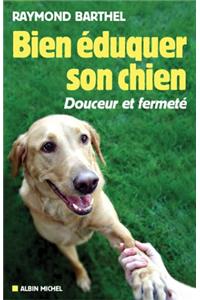 Bien Eduquer Son Chien