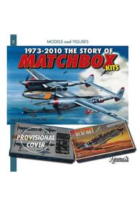 1973-2010 The Story of Matchbox Kits