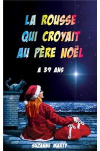 La rousse qui croyait au père Noël a 39 ans