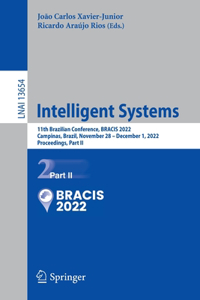 Intelligent Systems: 11th Brazilian Conference, Bracis 2022, Campinas, Brazil, November 28 - December 1, 2022, Proceedings, Part II