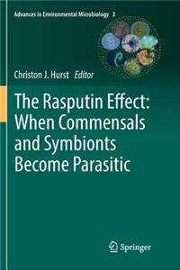 Rasputin Effect: When Commensals and Symbionts Become Parasitic