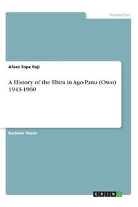 A History of the Ebira in Ago-Panu (Owo) 1943-1960