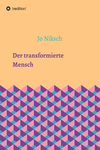 Der transformierte Mensch