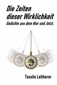 Zeiten dieser Wirklichkeit - Gedichte