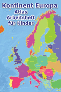 Kontinent Europa geographischer Atlas Arbeitsheft für Kinder