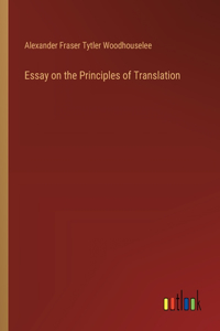 Essay on the Principles of Translation
