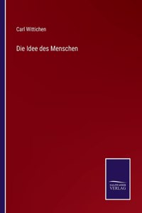 Die Idee des Menschen