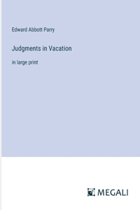 Judgments in Vacation