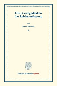 Die Grundgedanken Der Reichsverfassung