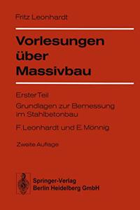 Vorlesungen Uber Massivbau: Teil 1: Grundlagen Zur Bemessung Im Stahlbetonbau (2. Aufl.)