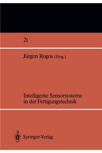 Intelligente Sensorsysteme in Der Fertigungstechnik