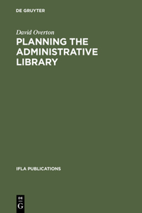 Planning the Administrative Library