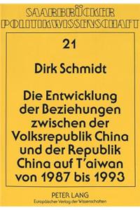 Die Entwicklung der Beziehungen zwischen der Volksrepublik China und der Republik China auf T'aiwan von 1987 bis 1993