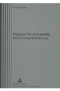 Plaedoyer Fuer Eine «Sanfte» Nato-Osterweiterung