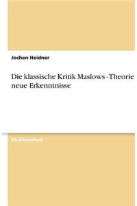 klassische Kritik Maslows - Theorie und neue Erkenntnisse