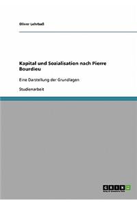 Kapital und Sozialisation nach Pierre Bourdieu