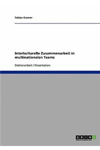 Globalisierung. Die interkulturelle Zusammenarbeit in multinationalen Teams