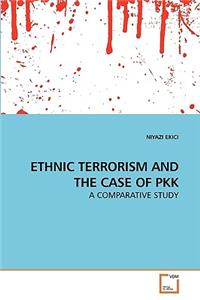 Ethnic Terrorism and the Case of Pkk