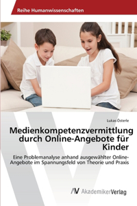 Medienkompetenzvermittlung durch Online-Angebote für Kinder