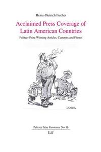Acclaimed Press Coverage of Latin American Countries