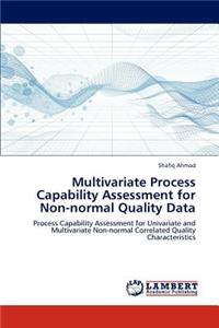 Multivariate Process Capability Assessment for Non-Normal Quality Data