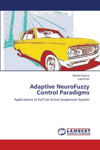 Adaptive NeuroFuzzy Control Paradigms