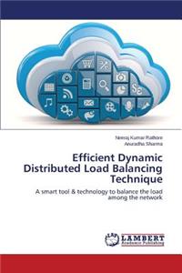 Efficient Dynamic Distributed Load Balancing Technique