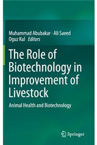 Role of Biotechnology in Improvement of Livestock