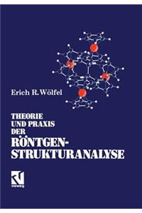 Theorie und Praxis der Röntgenstrukturanalyse