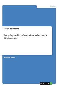 Encyclopaedic information in learner's dictionaries