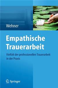 Empathische Trauerarbeit