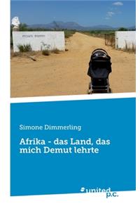 Afrika - das Land, das mich Demut lehrte