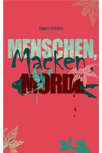 Menschen, Macken, Morde