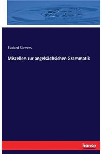 Miszellen zur angelsächsichen Grammatik