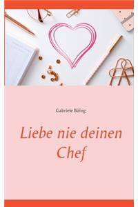 Liebe nie deinen Chef
