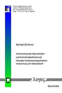 Untersuchung Der Eigenschaften Und Kontrollmoglichkeiten Der Homogen Kompressionsgezundeten Verbrennung Von Ottokraftstoff