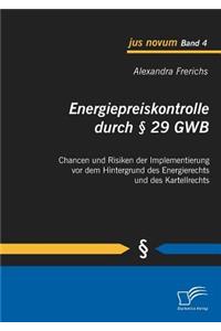 Energiepreiskontrolle durch § 29 GWB