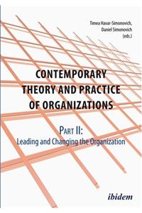 Contemporary Theory and Practice of Organizations