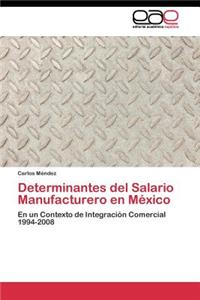 Determinantes del Salario Manufacturero en México