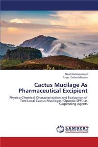 Cactus Mucilage as Pharmaceutical Excipient