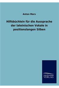 Hilfsb Chlein Fur Die Aussprache Der Lateinischen Vokale in Positionslangen Silben