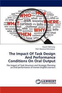 Impact of Task Design and Performance Conditions on Oral Output