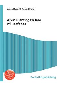 Alvin Plantinga's Free Will Defense