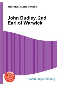 John Dudley, 2nd Earl of Warwick