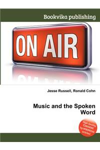 Music and the Spoken Word