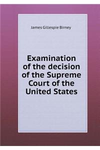 Examination of the Decision of the Supreme Court of the United States